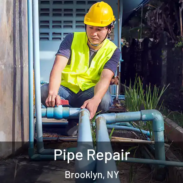  Pipe Repair Brooklyn, NY