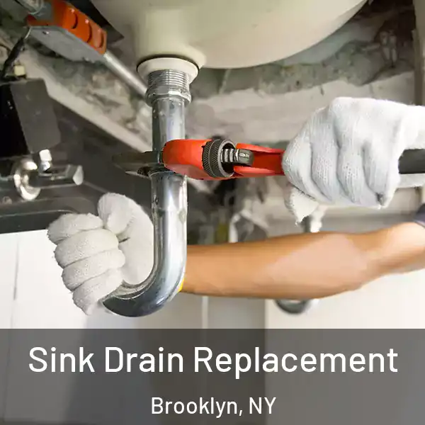  Sink Drain Replacement Brooklyn, NY