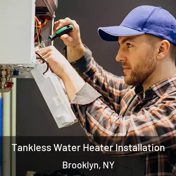  Tankless Water Heater Installation Brooklyn, NY