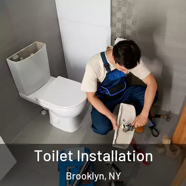  Toilet Installation Brooklyn, NY