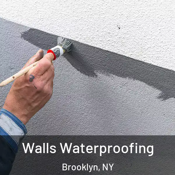  Walls Waterproofing Brooklyn, NY