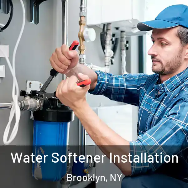  Water Softener Installation Brooklyn, NY