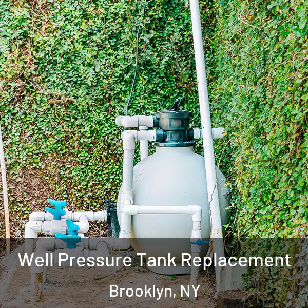  Well Pressure Tank Replacement Brooklyn, NY